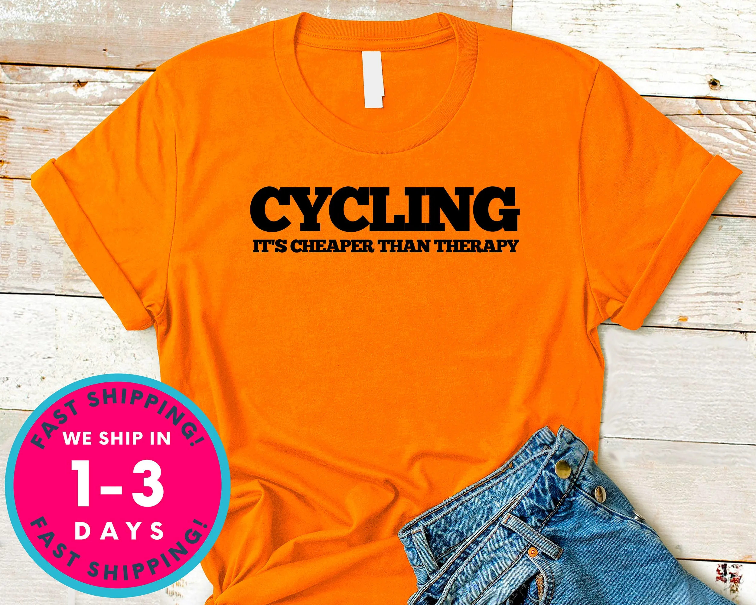 Cycling Is Cheaper Than Therapy T-Shirt - Outdoor Shirt