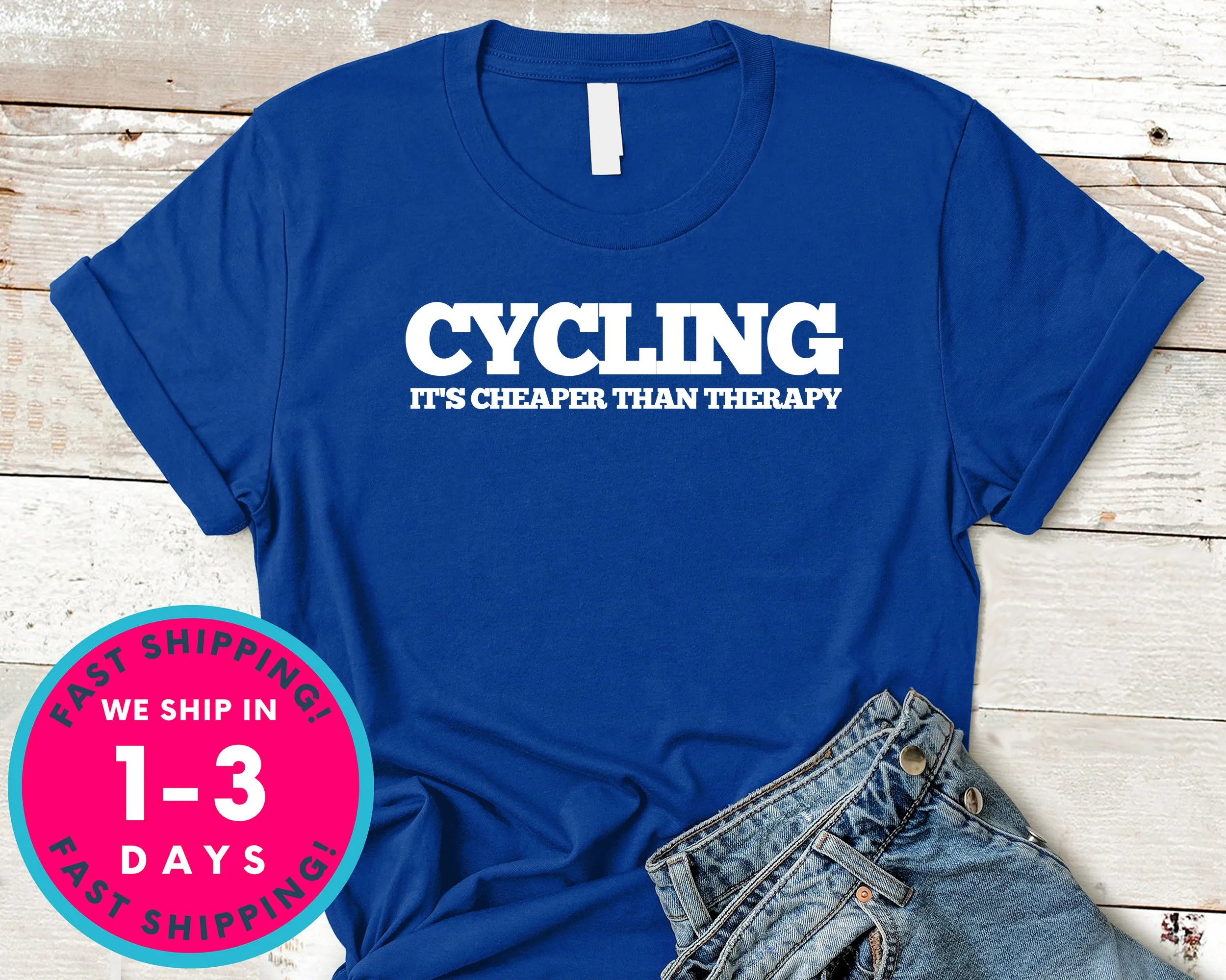 Cycling Is Cheaper Than Therapy T-Shirt - Outdoor Shirt