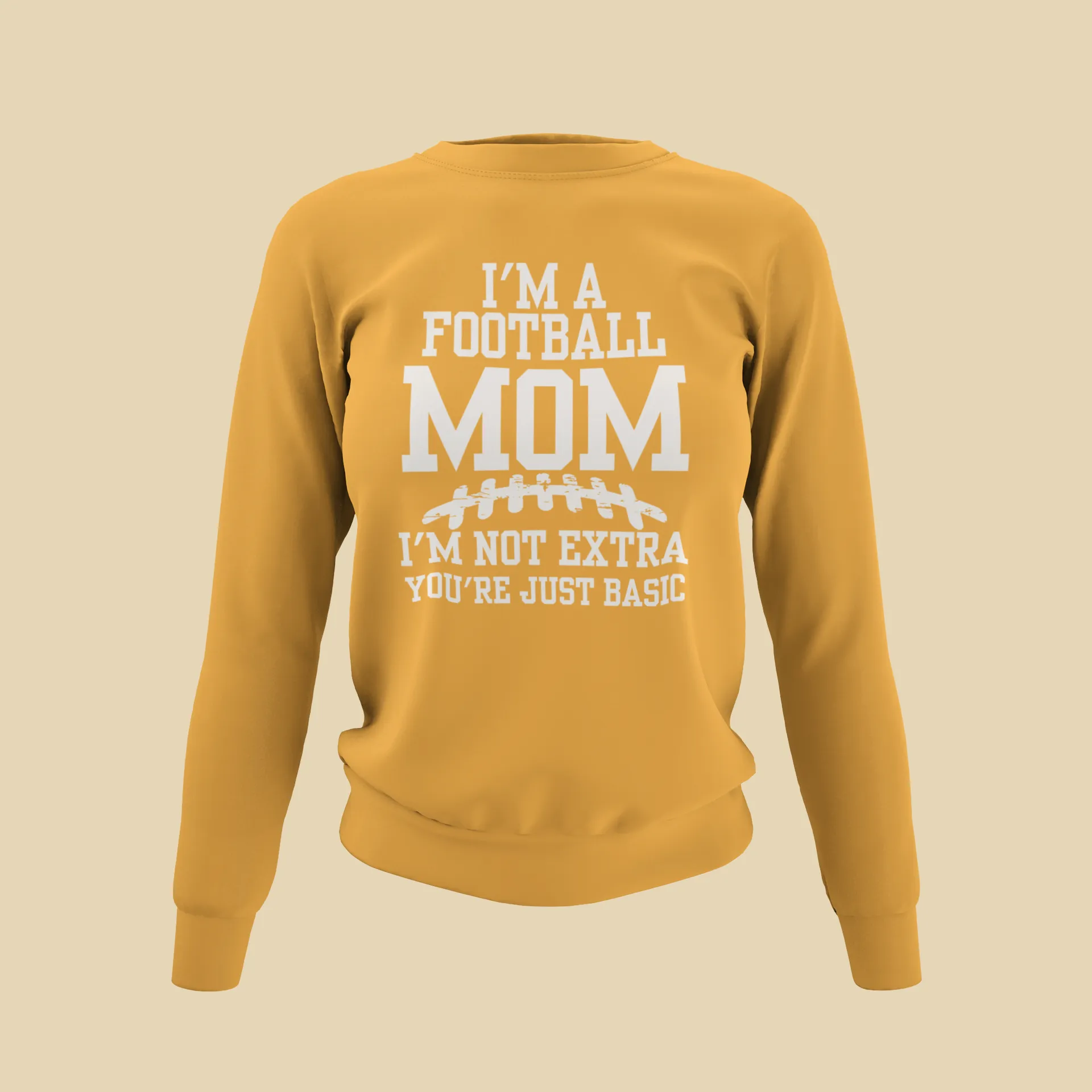 I'm A Football Mom | I'm Not Extra - Sweatshirt
