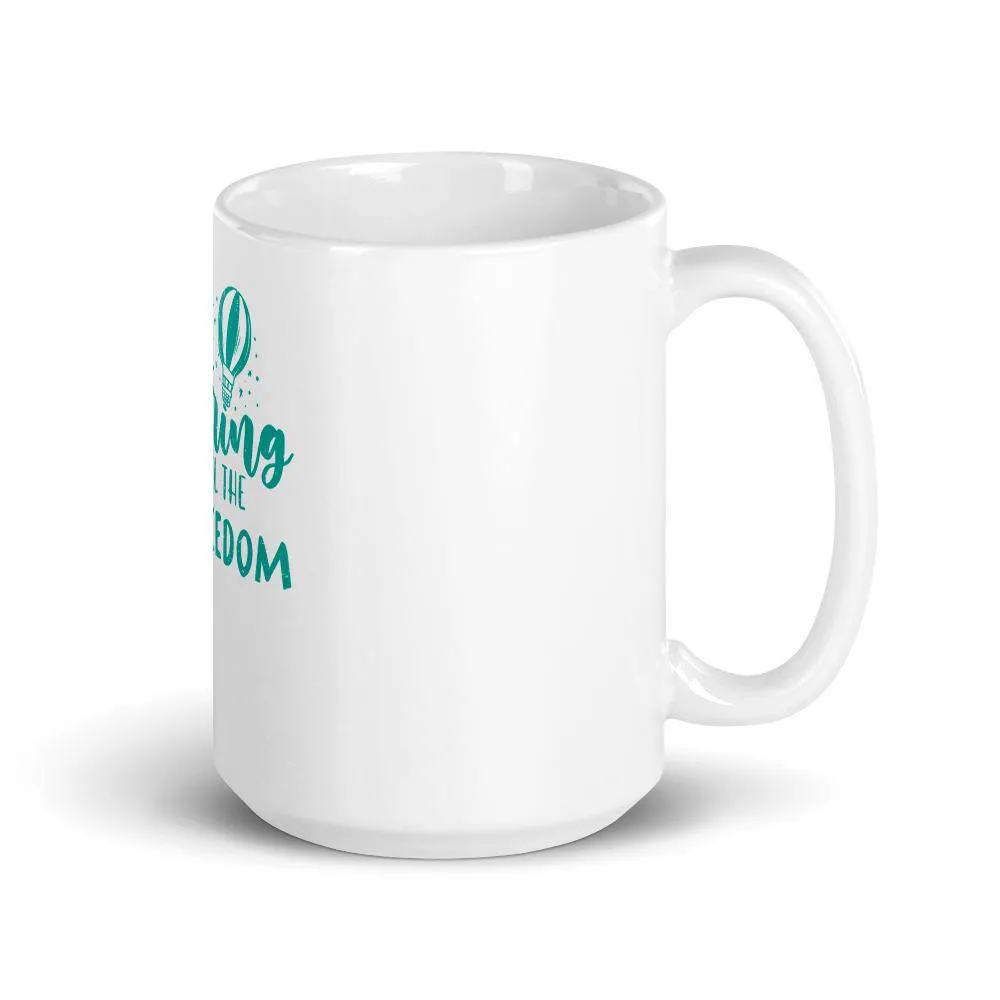 Start exploring now and feel the freedom mug