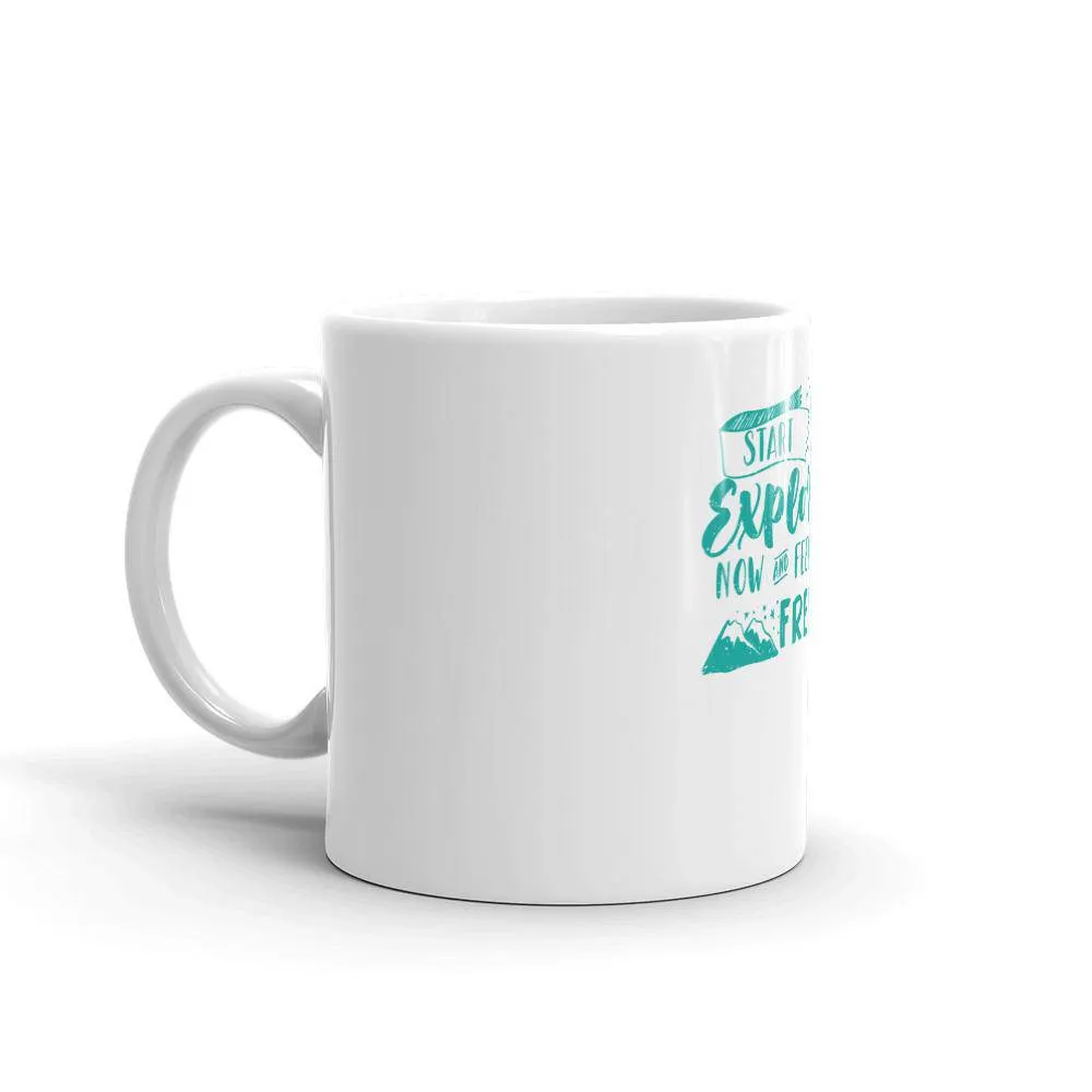 Start exploring now and feel the freedom mug