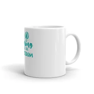 Start exploring now and feel the freedom mug
