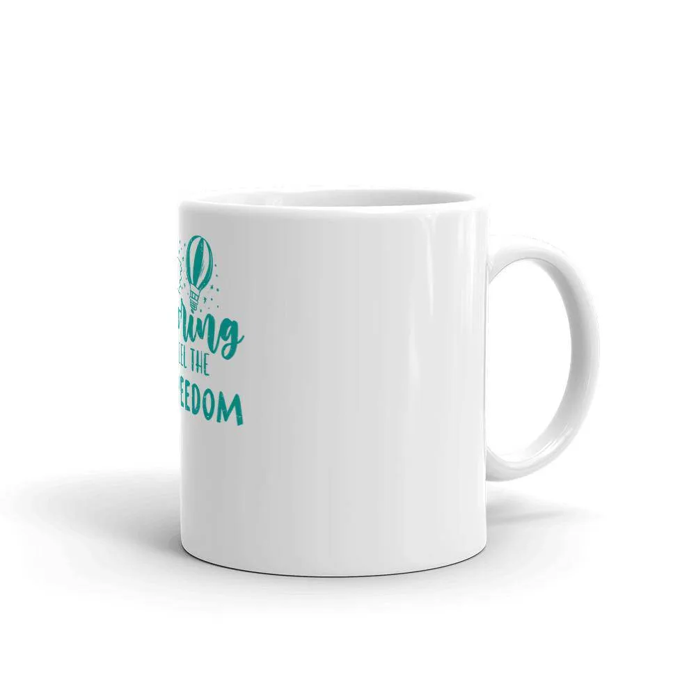 Start exploring now and feel the freedom mug
