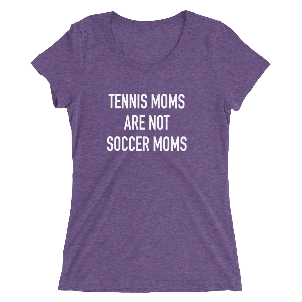 Tennis Moms Are Not Soccer Moms - Ladies' Short Sleeve Tennis T-Shirt